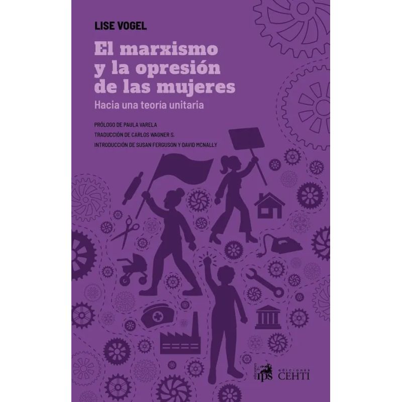 MARXISMO Y LA OPRESION DE LAS MUJERES, EL - HACIA UNA TEORIA UNITARIA (Nuevo)