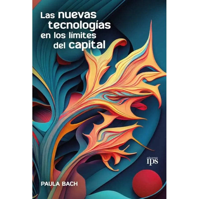 NUEVAS TECNOLOGIAS EN LOS LIMITES DEL CAPITAL, LAS (Nuevo)