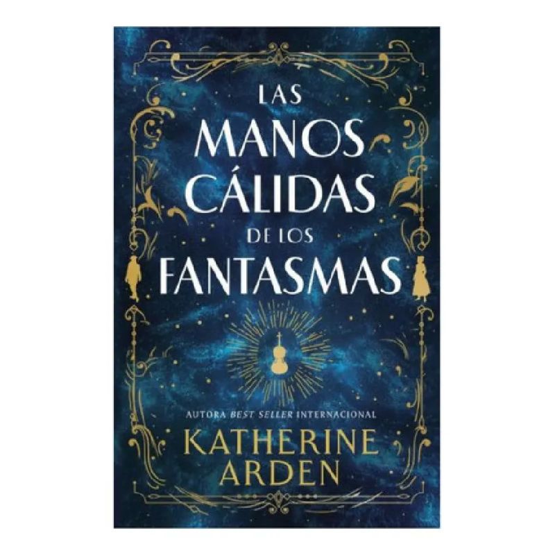MANOS CALIDAS DE LOS FANTASMAS, LAS (Nuevo)