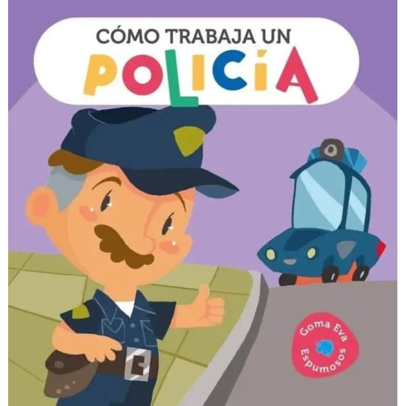 COMO TRABAJA UN POLICIA - ESPUMOSOS (Nuevo)