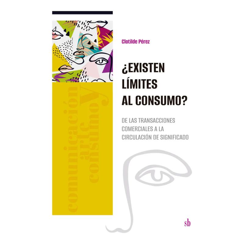 EXISTEN LIMITES AL CONSUMO? - DE LAS TRANSACCIONES COMERCIALES A LA CIRCULACION DE SIGNIFICADO (Nuevo) - Miniatura 2