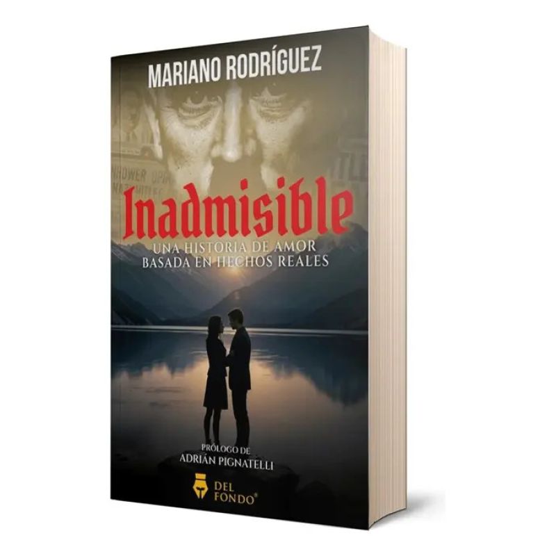 INADMISIBLE - UNA HISTORIA DE AMOR BASADA EN HECHOS REALES (Nuevo)