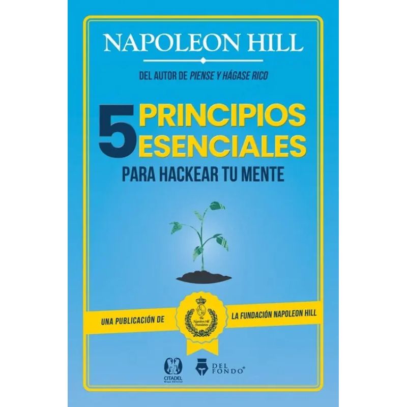 5 PRINCIPIOS ESENCIALES PARA HACKEAR TU MENTE (Nuevo)