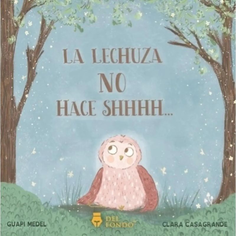 LECHUZA NO HACE SHHHH…, LA (Nuevo)