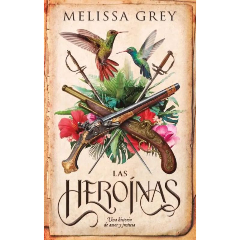 HEROINAS, LAS - UNA HISTORIA DE AMOR Y JUSTICIA (Nuevo)