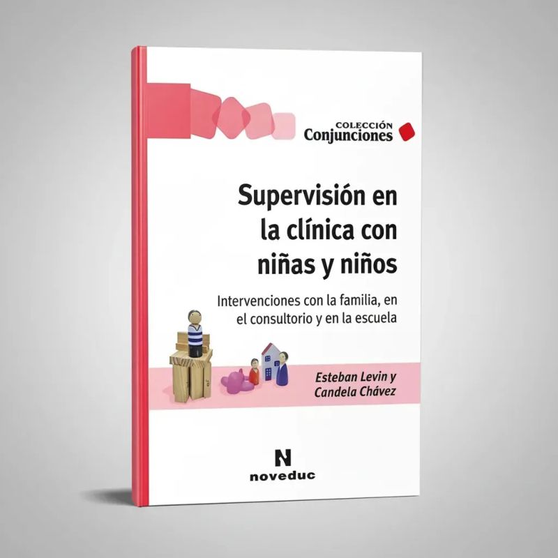 SUPERVISION EN LA CLINICA CON NIÑAS Y NIÑOS - INTERVENCIONES CON LA FAMILIA, EN EL CONSULTORIO Y EN LA ESCUELA (Nuevo) - Miniatura 3