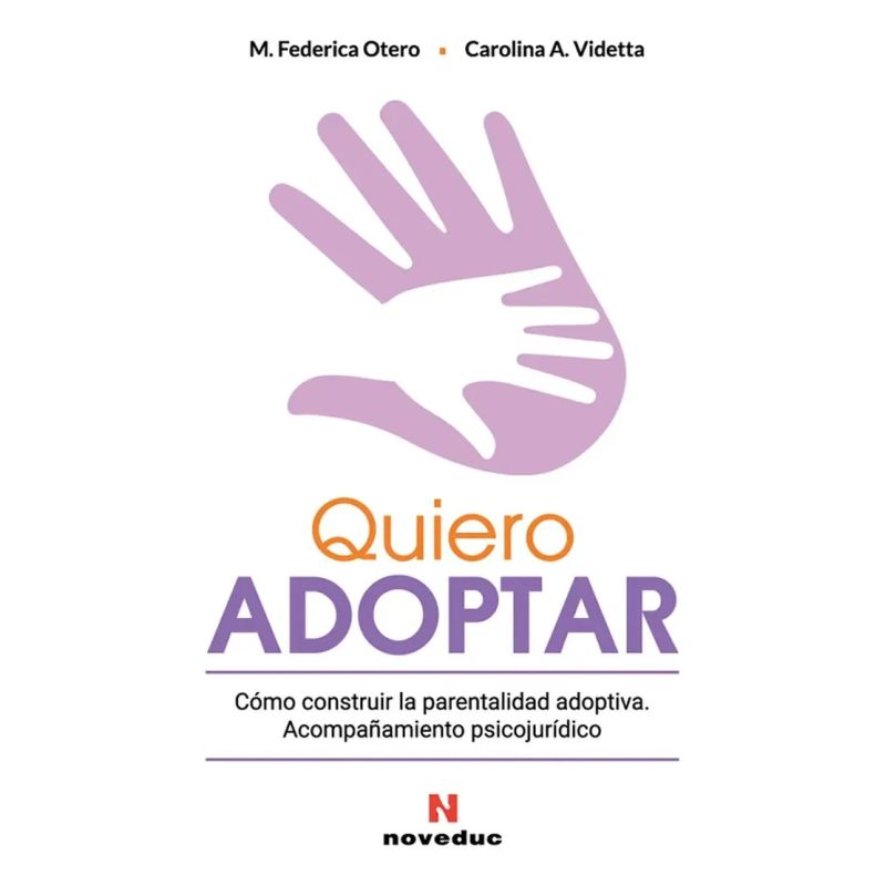 QUIERO ADOPTAR - COMO CONSTRUIR LA PARENTALIDAD ADOPTIVA - ACOMPAÑAMIENTO PSICOJURIDICO (Nuevo) - Miniatura 2