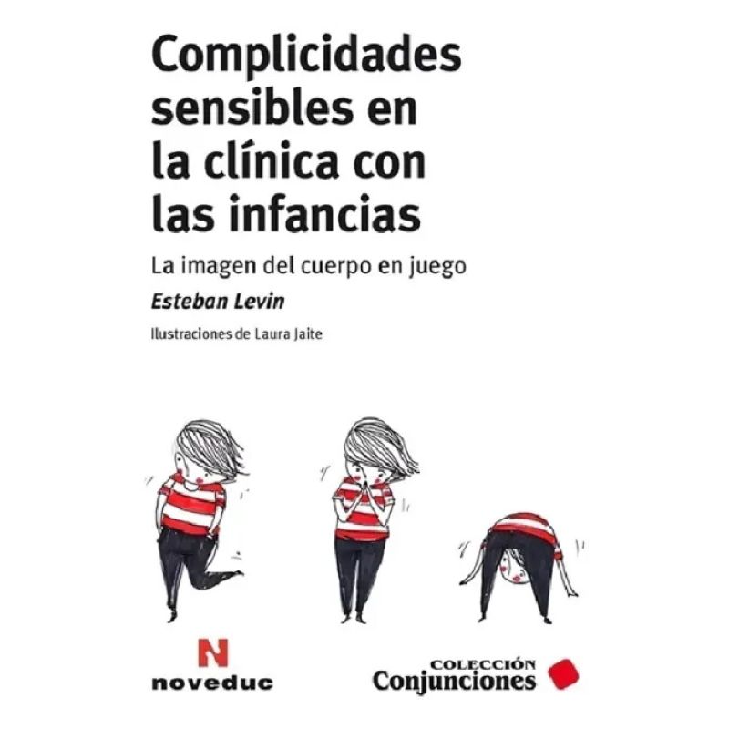 COMPLICIDADES SENSIBLES EN LA CLINICA CON LAS INFANCIAS - LA IMAGEN DEL CUERPO EN JUEGO
