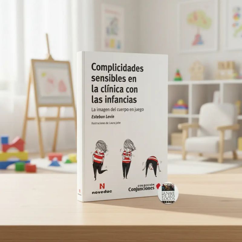 COMPLICIDADES SENSIBLES EN LA CLINICA CON LAS INFANCIAS - LA IMAGEN DEL CUERPO EN JUEGO - Miniatura 4
