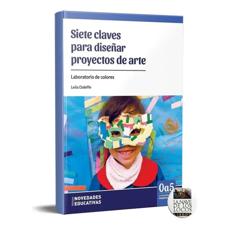 SIETE CLAVES PARA DISEÑAR PROYECTOS DE ARTE (Nuevo)