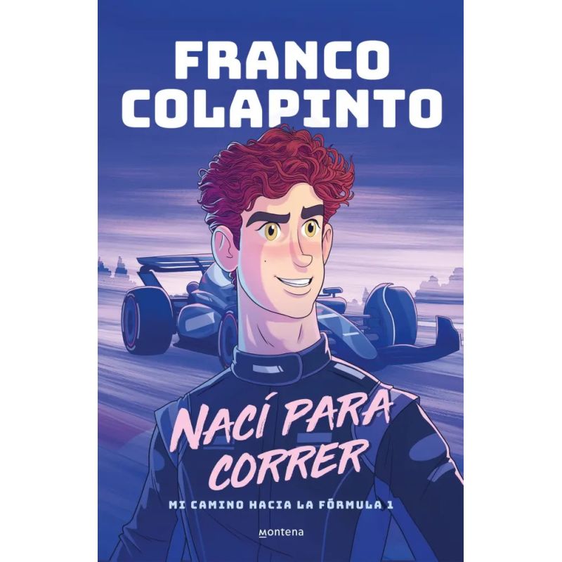 NACI PARA CORRER - MI CAMINO HACIA LA FORMULA 1 (Nuevo)
