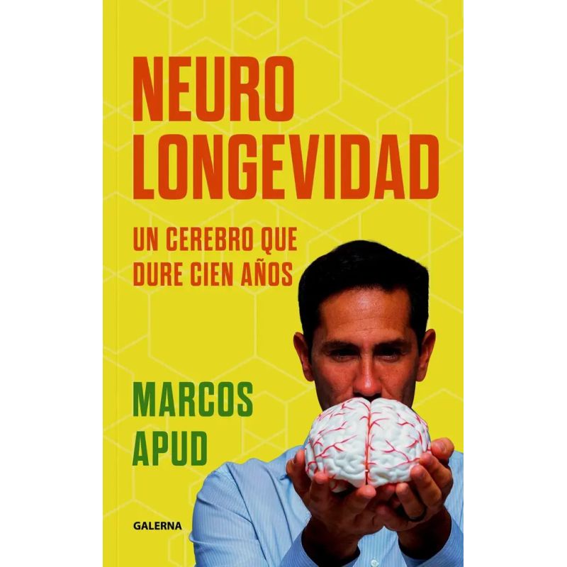 NEUROLONGEVIDAD - UN CEREBRO QUE DURE CIEN AÑOS (Nuevo)