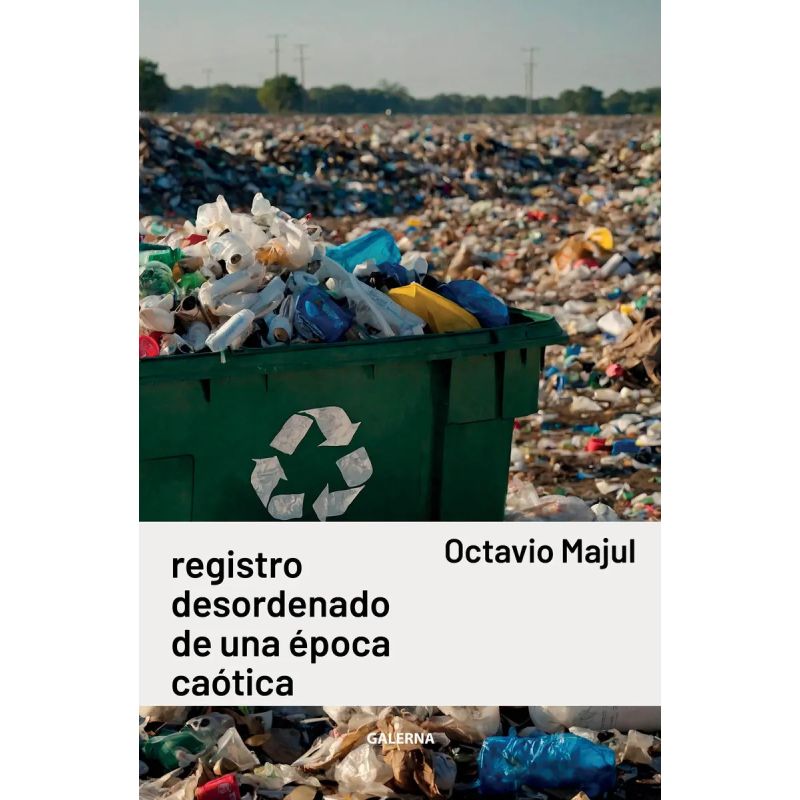 REGISTRO DESORDENADO DE UNA EPOCA CAOTICA (Nuevo)