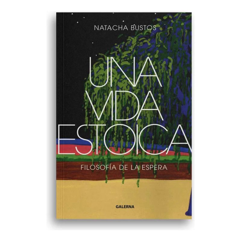 UNA VIDA ESTOICA - FILOSOFIA DE LA ESPERA (Nuevo)