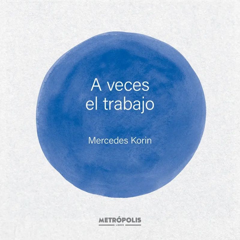 A VECES EL TRABAJO (Nuevo)