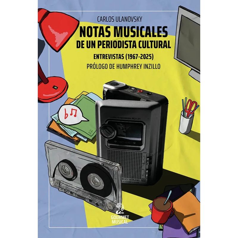 NOTAS MUSICALES DE UN PERIODISTA CULTURAL - ENTREVISTAS 1967-2025