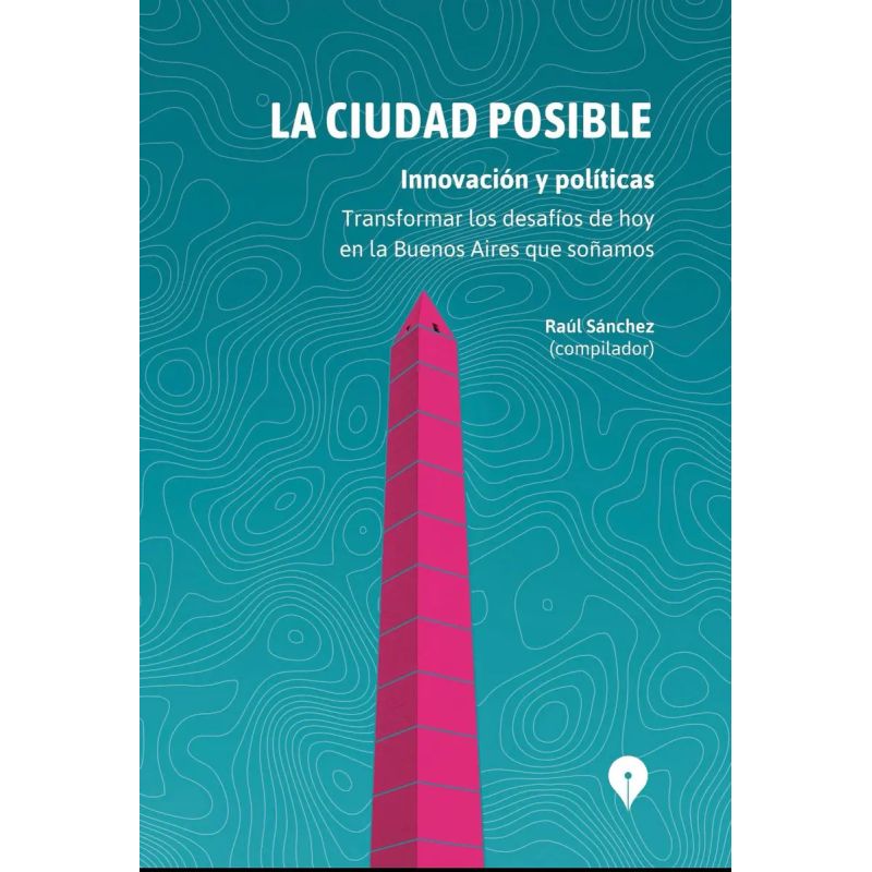CIUDAD POSIBLE, LA - INNOVACION Y POLITICAS (Nuevo)