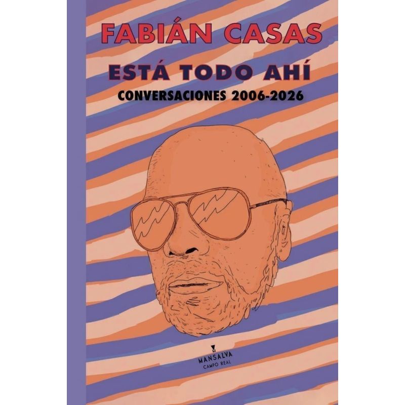 ESTA TODO AHI - CONVERSACIONES 2006-2026