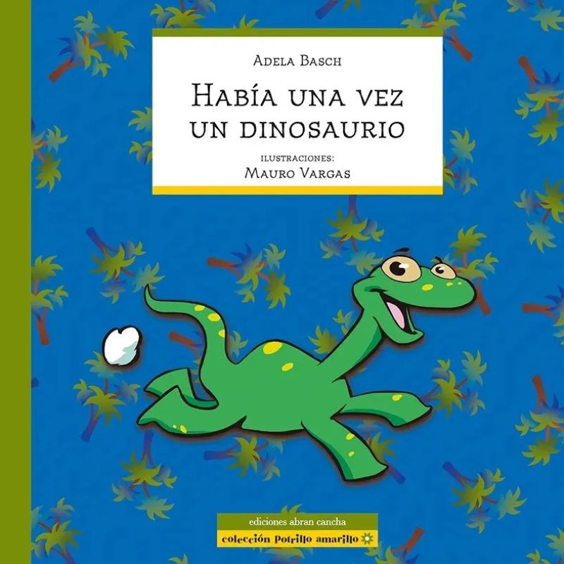 HABIA UNA VEZ UN DINOSAURIO - POTRILLO AMARILLO (Nuevo)