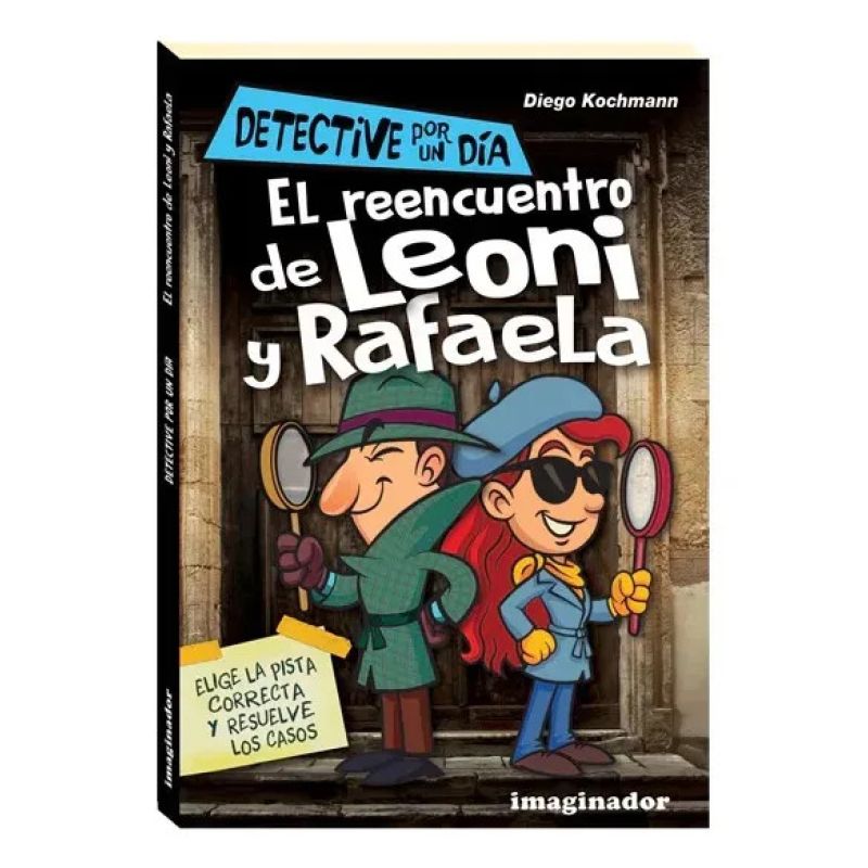 REENCUENTRO DE LEONI Y RAFAELA, EL - DETECTIVES POR UN DIA (Nuevo)