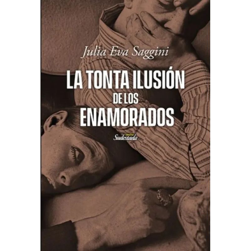 TONTA ILUSION DE LOS ENAMORADOS, LA (Nuevo)