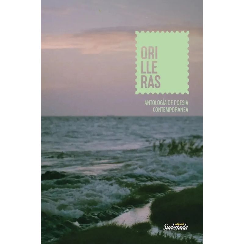 ORILLERAS - ANTOLOGIA DE POESIA CONTEMPORANEA (Nuevo)