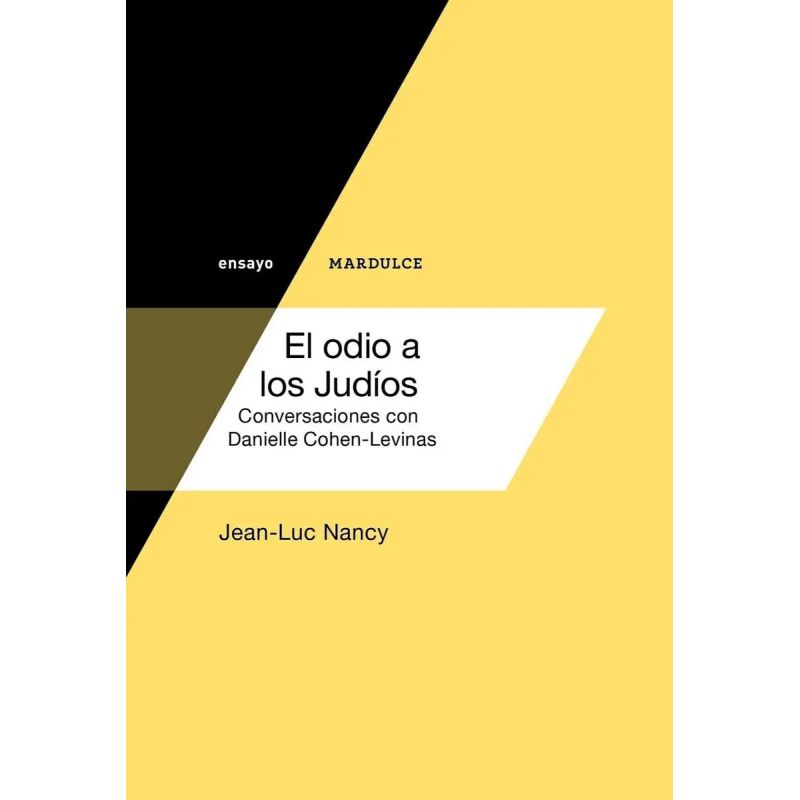 ODIO A LOS JUDIOS, EL - CONVERSACIONES CON DANIELLE COHEN-LEVINAS (Nuevo)