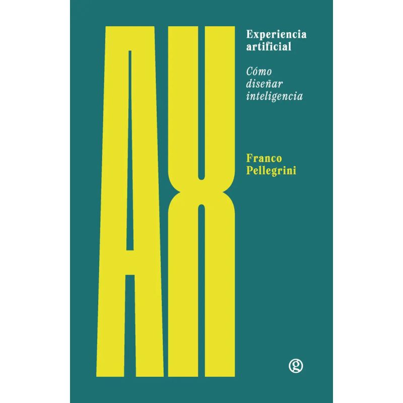 EXPERIENCIA ARTIFICIAL - COMO DISEÑAR INTELIGENCIA (Nuevo)