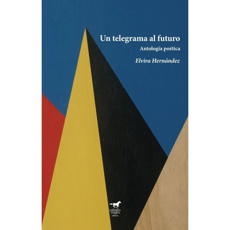 UN TELEGRAMA AL FUTURO - ANTOLOGIA POETICA (Nuevo)
