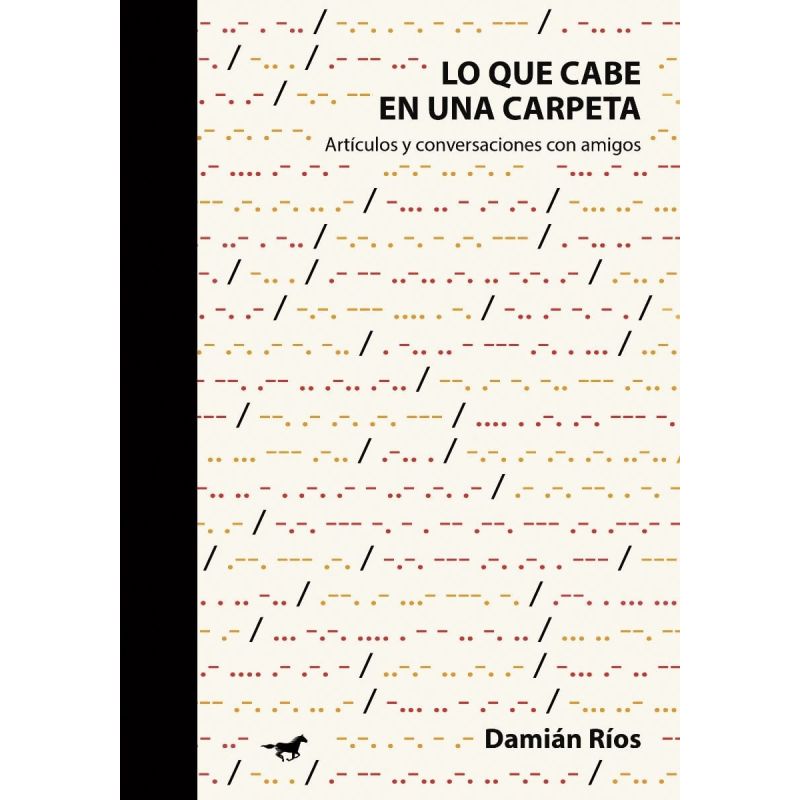 LO QUE CABE EN UNA CARPETA - ARTICULOS Y CONVERSACIONES CON AMIGOS (Nuevo)