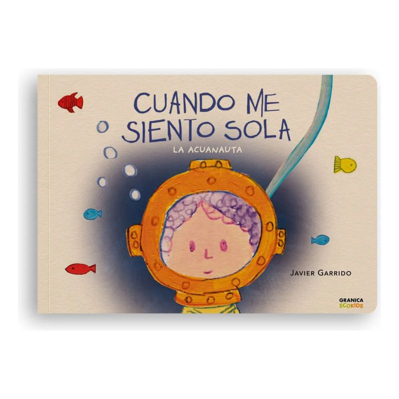 CUANDO ME SIENTO SOLA - LA ACUANAUTA - CARTONE (Nuevo)