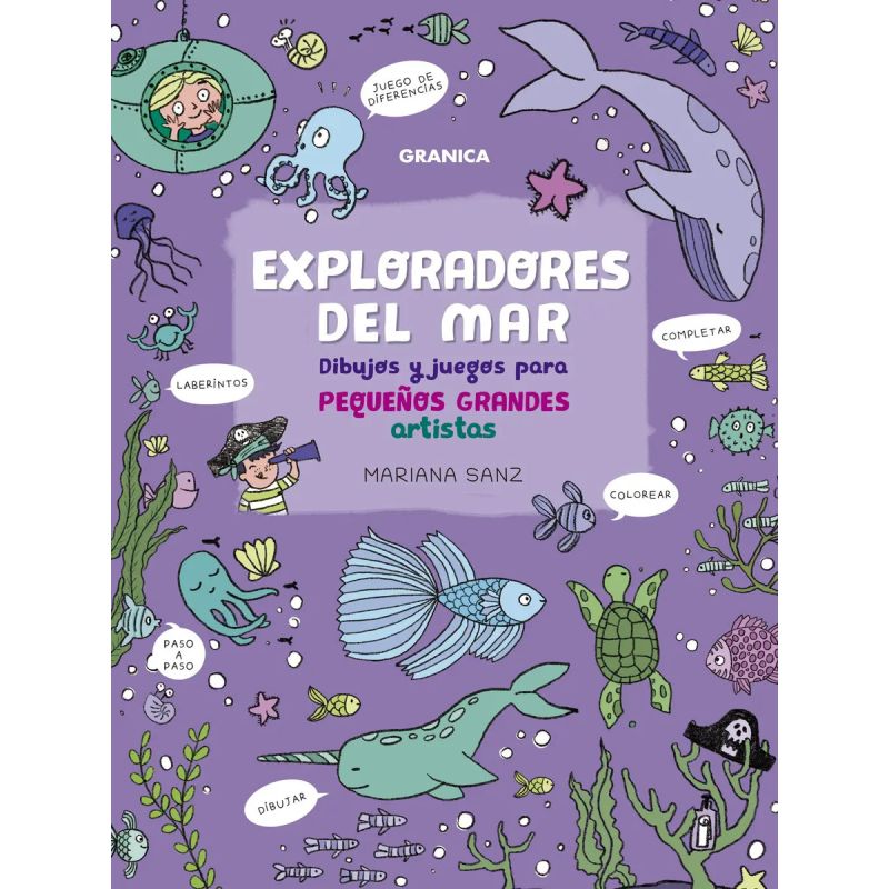 EXPLORADORES DEL MAR - DIBUJOS Y JUEGOS PARA PEQUEÑOS GRANDES ARTISTAS (Nuevo)