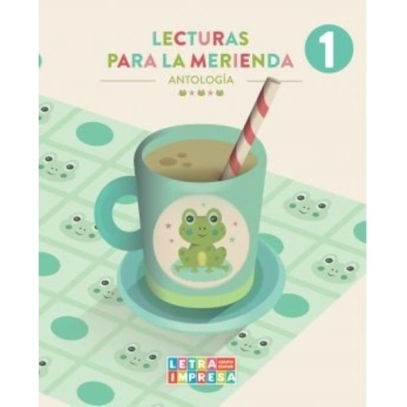 LECTURAS PARA LA MERIENDA 1 - ANTOLOGIA (Nuevo)