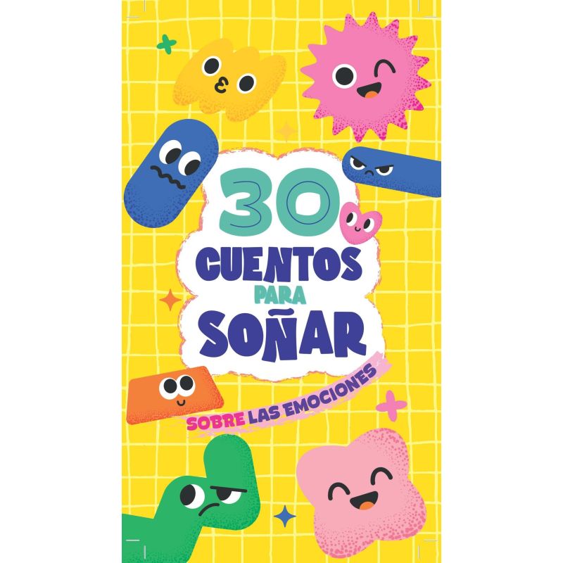 30 CUENTOS PARA SOÑAR - SOBRE LAS EMOCIONES (Nuevo)