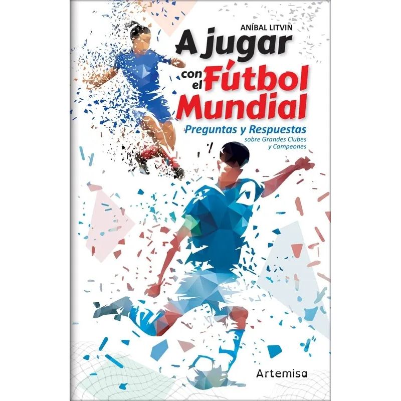 A JUGAR CON EL FUTBOL MUNDIAL - PREGUNTAS Y RESPUESTAS