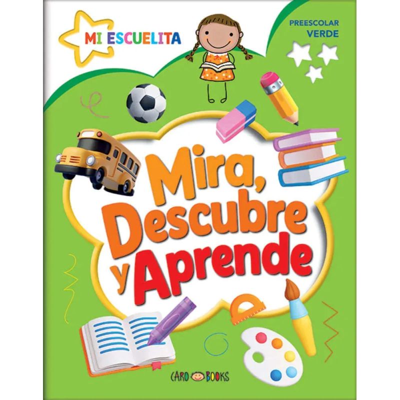 MIRA, DESCUBRE Y APRENDE - PREESCOLAR VERDE - MI ESCUELITA (Nuevo)