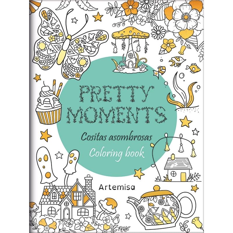 PRETTY MOMENTS - COSITAS ASOMBROSAS - COLORING BOOK (Nuevo)