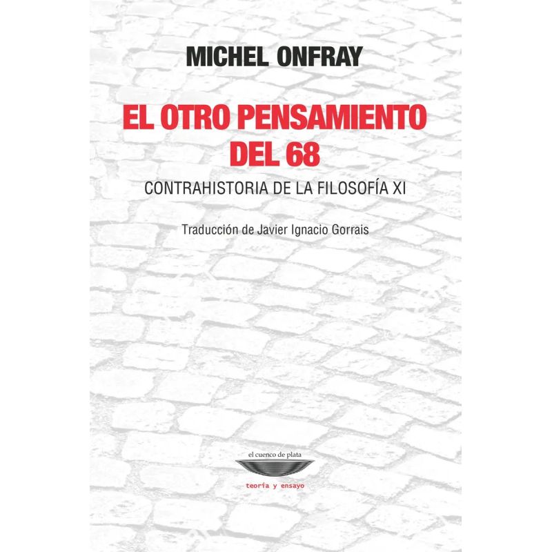 OTRO PENSAMIENTO DEL 68, EL - CONTRAHISTORIA DE LA FILOSOFIA XI (Nuevo)