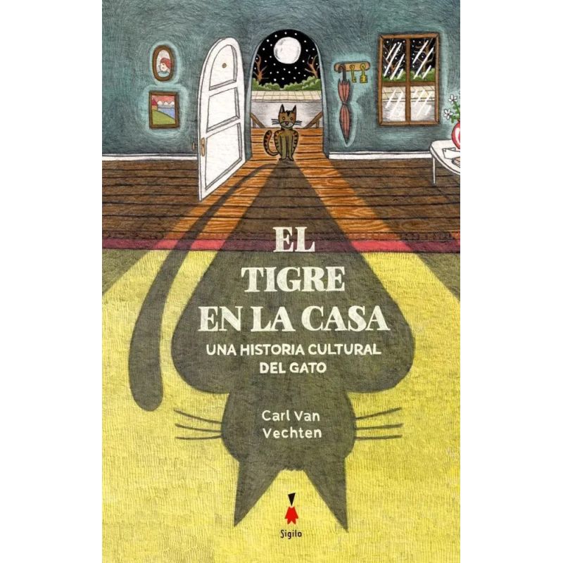 TIGRE EN LA CASA, EL - UNA HISTORIA CULTURAL DEL GATO - ED. 2026 (Nuevo)