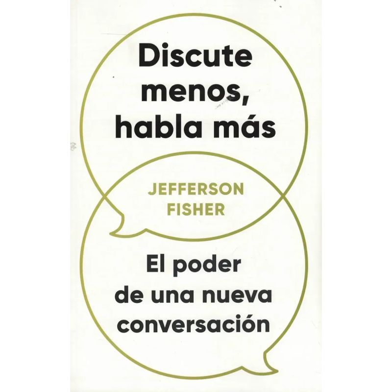 DISCUTE MENOS, HABLA MAS (Nuevo)
