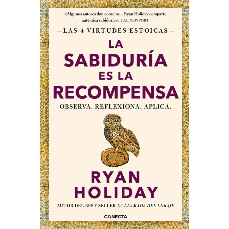 SABIDURIA ES LA RECOMPENSA, LA - LAS 4 VIRTUDES ESTOICAS (Nuevo)