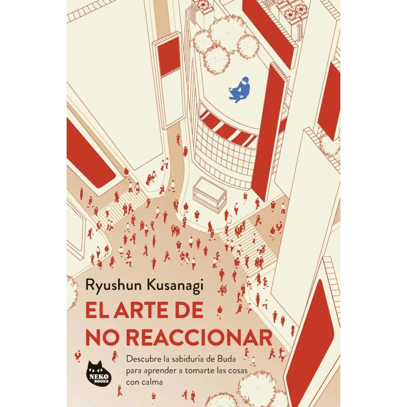 ARTE DE NO REACCIONAR, EL (Nuevo)