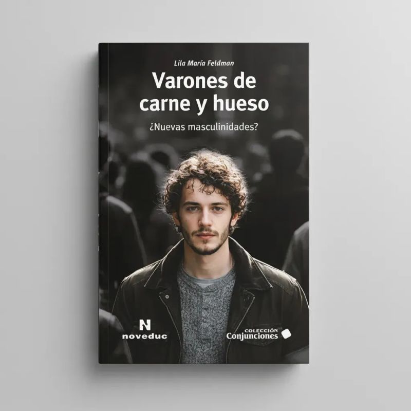 VARONES DE CARNE Y HUESO ¿NUEVAS MASCULINIDADES? (Nuevo) - Miniatura 4