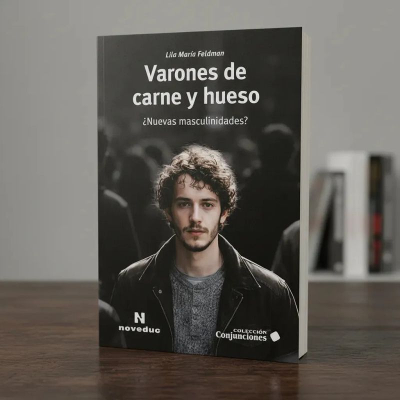 VARONES DE CARNE Y HUESO ¿NUEVAS MASCULINIDADES? (Nuevo) - Miniatura 3