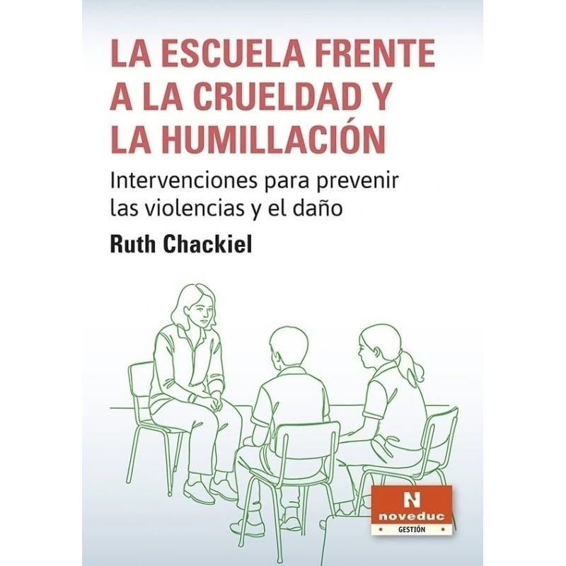 ESCUELA FRENTE A LA CRUELDAD Y LA HUMILLACION, LA (Nuevo)