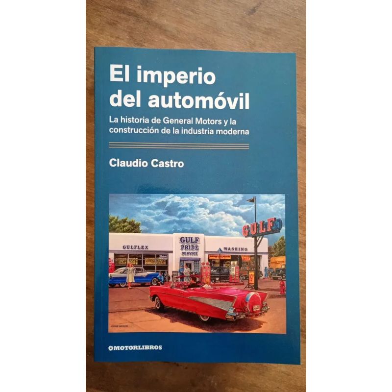 IMPERIO DEL AUTOMOVIL, EL - LA HISTORIA DE GENERAL MOTORS (Nuevo)