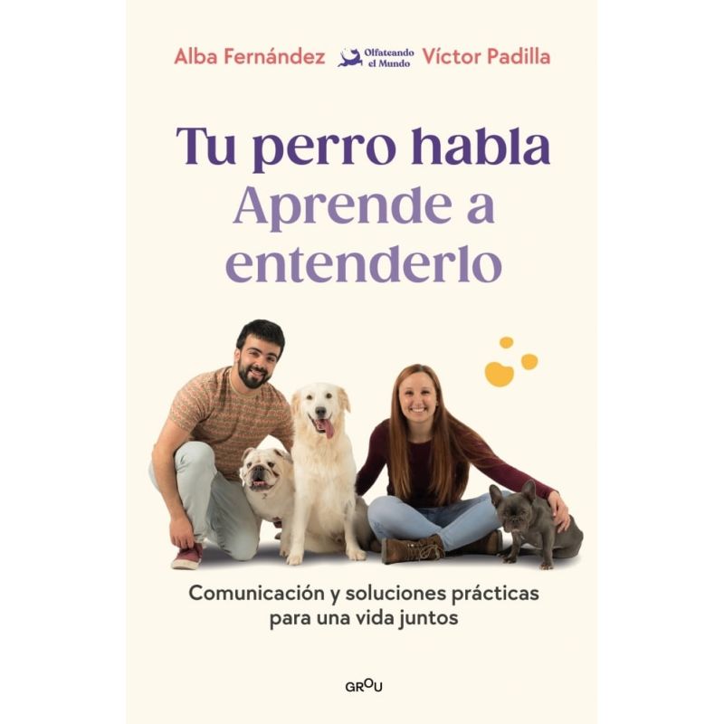 TU PERRO HABLA: APRENDE A ENTENDERLO (Nuevo)