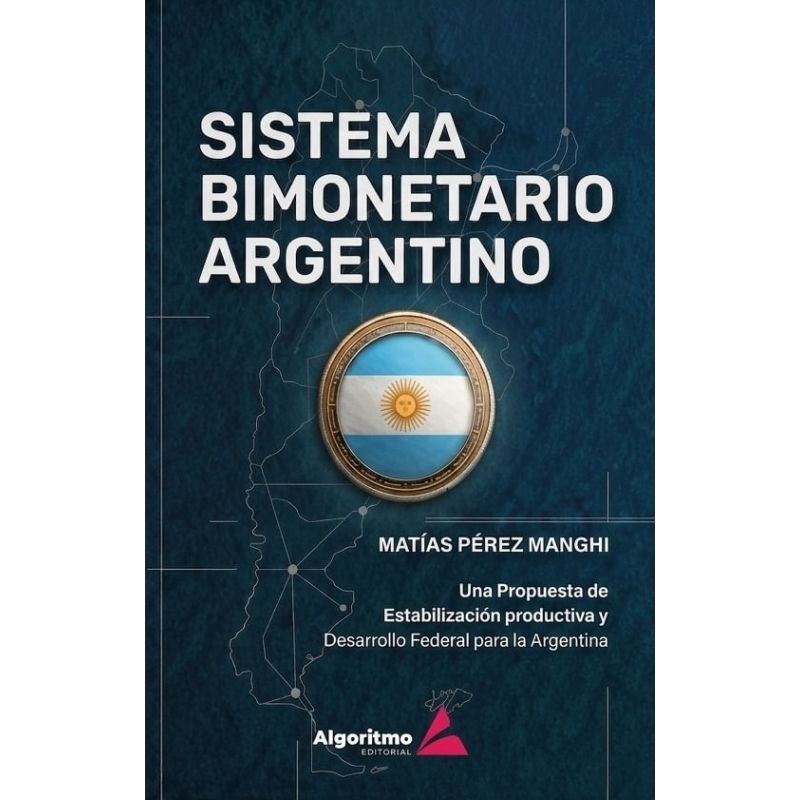 SISTEMA BIMONETARIO ARGENTINO (Nuevo)