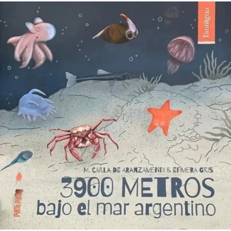 3900 METROS BAJO EL MAR ARGENTINO - DIARIO DE VIAJE DE UNA BIOLOGA MARINA (Nuevo)