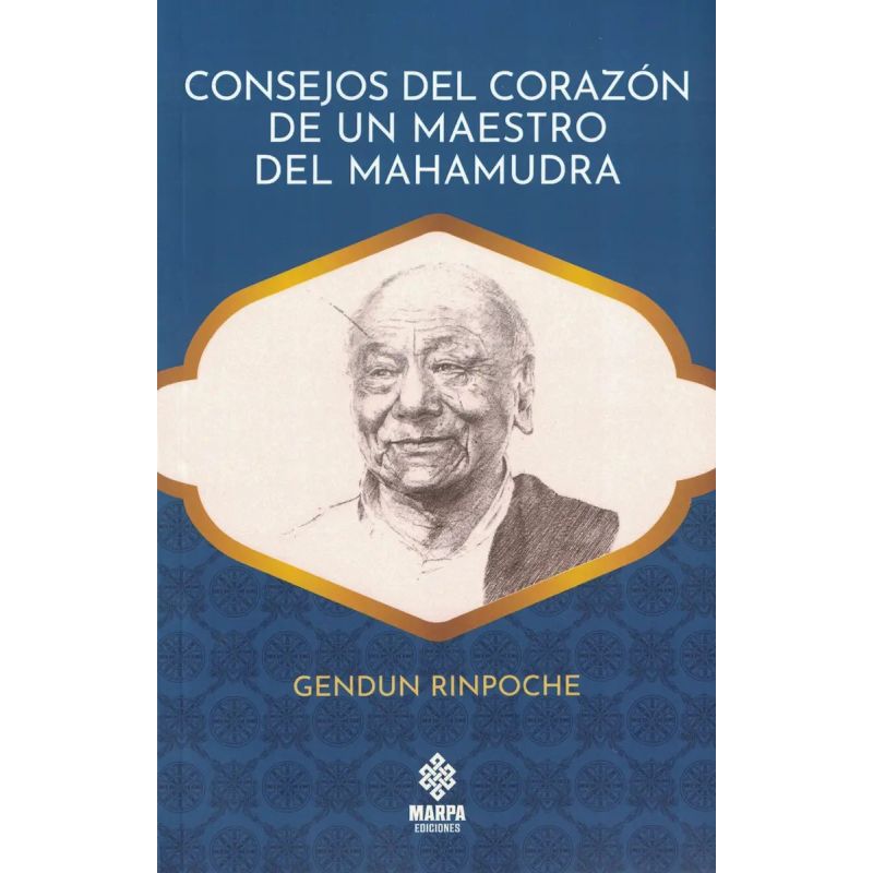 CONSEJOS DEL CORAZON DE UN MAESTRO DEL MAHAMUDRA (Nuevo)